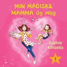 Min magiske mamma og meg av Sophie Kinsella (Nedlastbar lydbok)